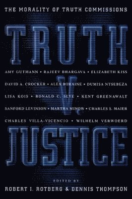 Robert I. Rotberg, Dennis F. Thompson - Truth v. Justice, Häftad