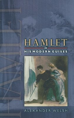 Hamlet in His Modern Guises 1