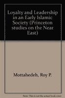 bokomslag Loyalty And Leadership In An Early Islamic Society