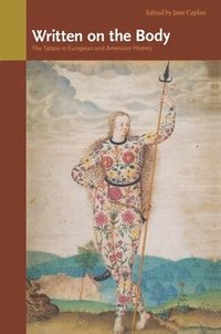 bokomslag Written on the Body: The Tattoo in European and American History