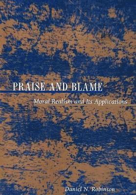 Daniel N. Robinson - Praise and Blame, Inbunden