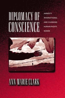 Ann Marie Clark - Diplomacy of Conscience, Häftad