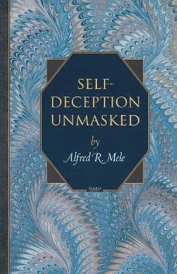 Alfred R. Mele - Self-Deception Unmasked, Häftad