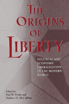 Paul W. Drake, Mathew D. McCubbins - Origins of Liberty, Häftad