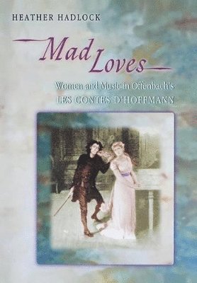 Heather Hadlock - Mad Loves, Inbunden