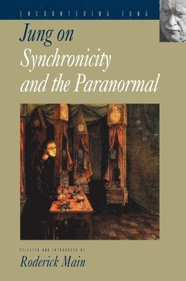 C. G. Jung, Roderick Main - Jung on Synchronicity and the Paranormal, Häftad