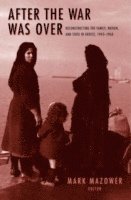 Mark M. Mazower - After the War Was Over, Häftad