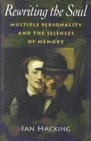 Ian Hacking - Rewriting the Soul, Häftad