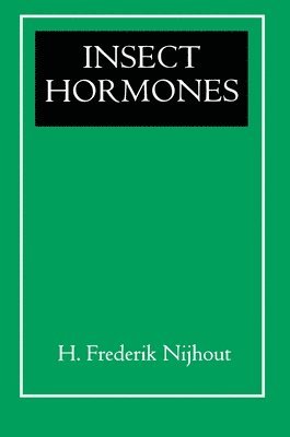 H. Frederik Nijhout - Insect Hormones, Häftad