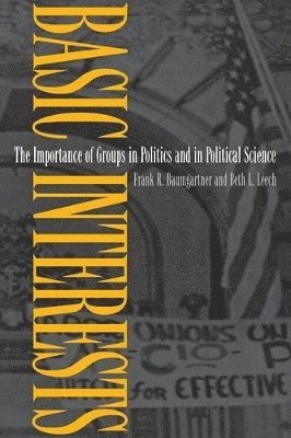Frank R. Baumgartner, Beth L. Leech - Basic Interests, Häftad