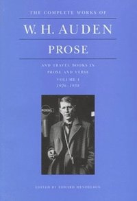 bokomslag The Complete Works of W. H. Auden: Prose, Volume I