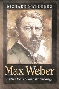 bokomslag Max Weber and the Idea of Economic Sociology