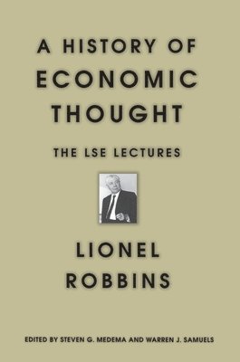 Lionel Robbins, Steven G. Medema, Warren J. Samuels - History of Economic Thought, Häftad