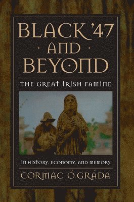 Cormac Ó Gráda - Black '47 and Beyond, Häftad