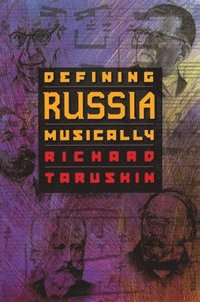 bokomslag Defining Russia Musically