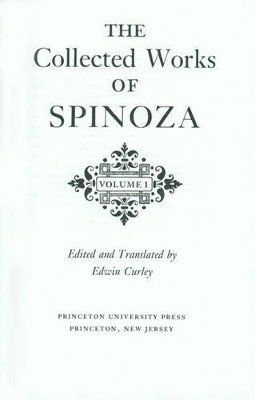 The Collected Works of Spinoza, Volume I 1