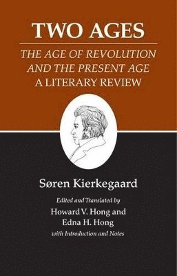 Two Ages: The Age of Revolution and the Present Age A Literary Review