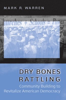 Mark R. Warren - Dry Bones Rattling, Häftad