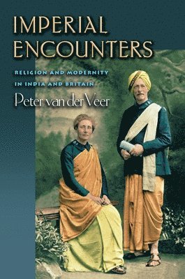 Peter van der Veer - Imperial Encounters, Häftad