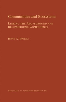David A. Wardle - Communities and Ecosystems, Häftad