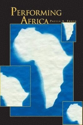 Paulla A. Ebron - Performing Africa, Häftad