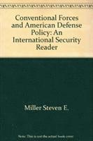 Conventional Forces and American Defense Policy 1