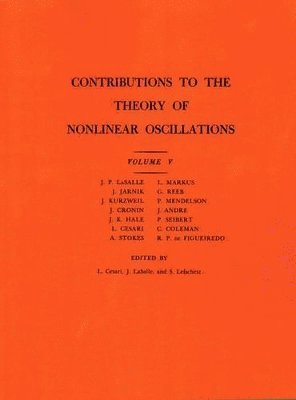 Contributions to the Theory of Nonlinear Oscillations (AM-45), Volume V 1