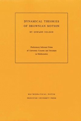 Edward Nelson - Dynamical Theories of Brownian Motion, Häftad