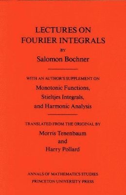 Lectures on Fourier Integrals. (AM-42), Volume 42 1