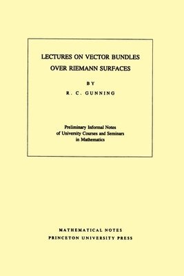 Lectures on Vector Bundles over Riemann Surfaces. (MN-6), Volume 6 1