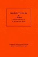 bokomslag Morse Theory. (AM-51), Volume 51