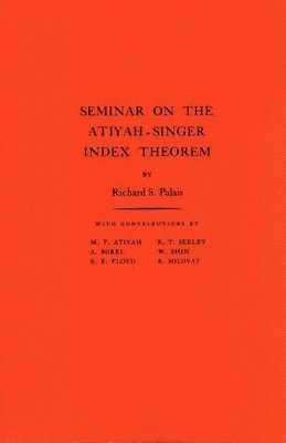 bokomslag Seminar on the Atiyah-Singer Index Theorem