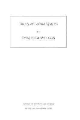 Theory of Formal Systems. (AM-47), Volume 47 1