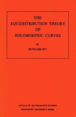 Equidistribution Theory of Holomorphic Curves