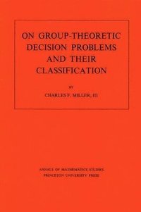 bokomslag On Group-Theoretic Decision Problems and Their Classification