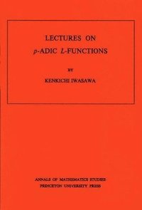 bokomslag Lectures on P-Adic L-Functions