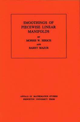 bokomslag Smoothings of Piecewise Linear Manifolds. (AM-80), Volume 80