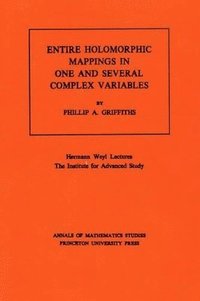 bokomslag Entire Holomorphic Mappings in One and Several Complex Variables. (AM-85), Volume 85