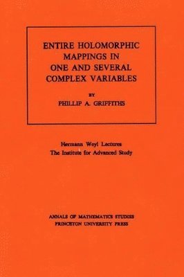bokomslag Entire Holomorphic Mappings in One and Several Complex Variables. (AM-85), Volume 85