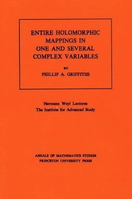 Entire Holomorphic Mappings in One and Several Complex Variables. (AM-85), Volume 85 1