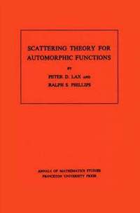 bokomslag Scattering Theory for Automorphic Functions. (AM-87), Volume 87