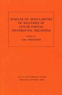 bokomslag Seminar on Singularities of Solutions of Linear Partial Differential Equations. (AM-91), Volume 91