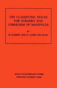 bokomslag Classifying Spaces for Surgery and Corbordism of Manifolds