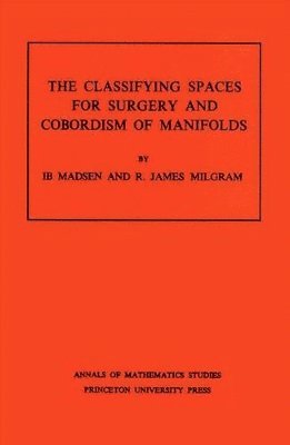 bokomslag Classifying Spaces for Surgery and Corbordism of Manifolds