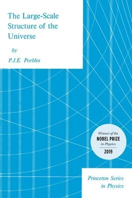 P. J. E. Peebles, P. James E. Peebles - Large-Scale Structure of the Universe, Häftad