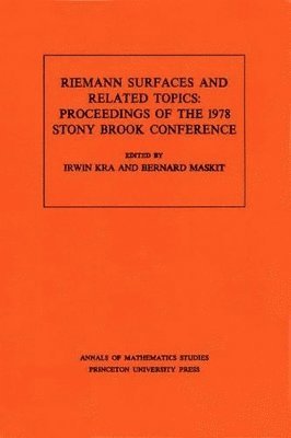 Irwin Kra, Bernard Maskit - Riemann Surfaces and Related Topics, Häftad