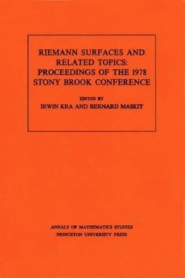 Riemann Surfaces and Related Topics (AM-97), Volume 97 1