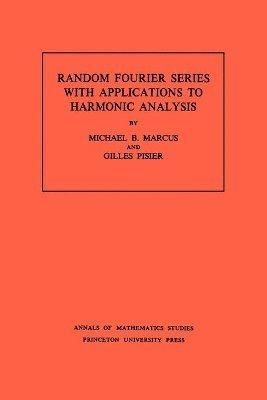 bokomslag Random Fourier Series with Applications to Harmonic Analysis. (AM-101), Volume 101