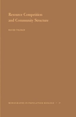 David Tilman - Resource Competition and Community Structure, Häftad
