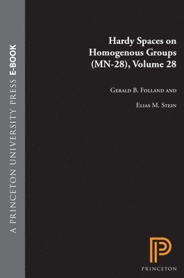 Gerald B. Folland, Elias M. Stein - Hardy Spaces on Homogeneous Groups, Häftad
